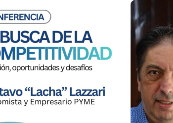 Gustavo “Lacha” Lazzari llega a Santa Fe para analizar la transición económica, las oportunidades y los desafíos para las empresas